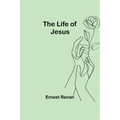 The Life of Jesus