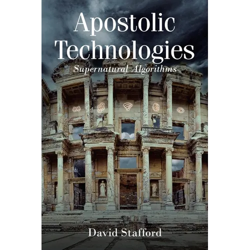 Apostolic Technologies: Supernatural Algorithms