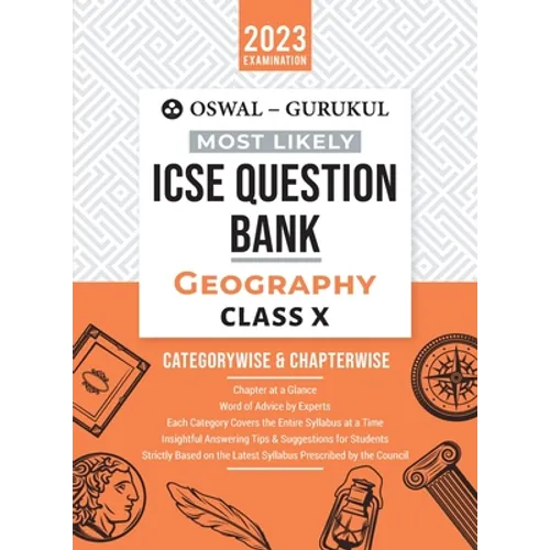 Oswal - Gurukul Geography Most Likely Question Bank: ICSE Class 10 For 2023 Exam