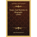 Essays And Sketches In Biography (1956)