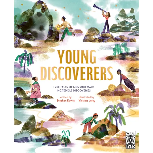 Young Discoverers: Adventures in Real-Life Curiosity and Discovery