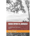 Home Brew In Jamaica: A Diamond Asanti Short Story