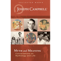 Myth and Meaning: Conversations on Mythology and Life