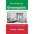 Growing up Greenpoint - A Kid's Life in 1970s Brooklyn