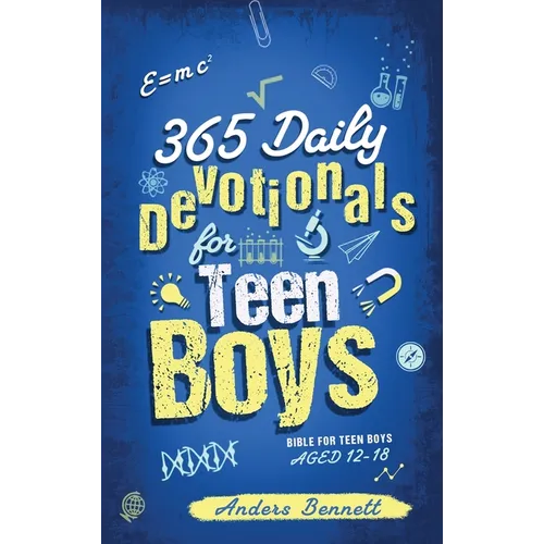 365 Daily Devotionals for Teen Boys: Bible for Teen Boys Aged 12-18