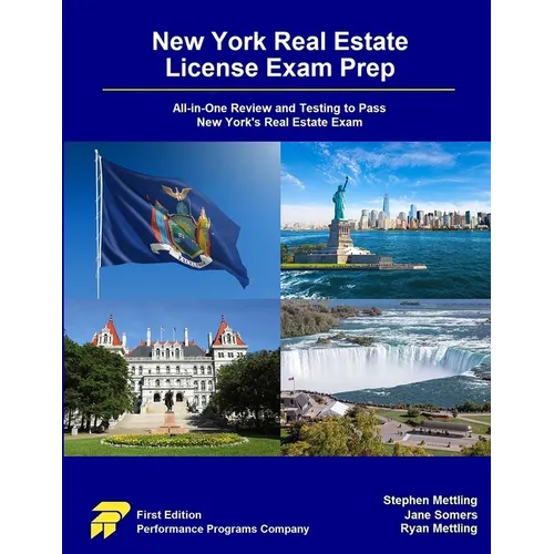 New York Real Estate License Exam Prep: All-in-One Review and Testing to Pass New York's Real Estate Exam