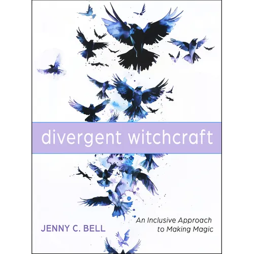 Divergent Witchcraft: An Inclusive Approach to Making Magic