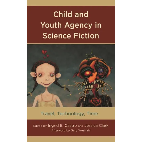 Child and Youth Agency in Science Fiction: Travel, Technology, Time