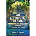An Accidental Pilgrim: A Memoir in Prose and Verse