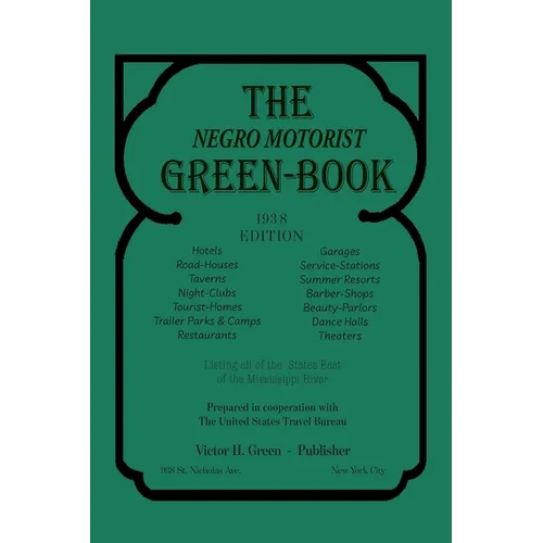 The Negro Motorist Green-Book: 1938 Facsimile Edition