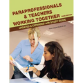 Paraprofessionals and Teachers Working Together 3rd Edition