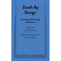Death by Design: A Comedy with Songs and Murder