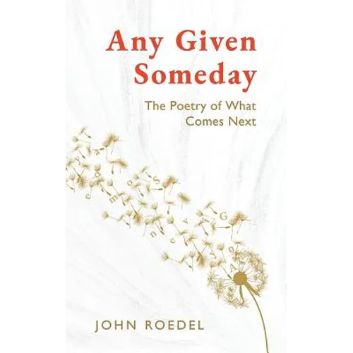 Any Given Someday: The Poetry of What Comes Next