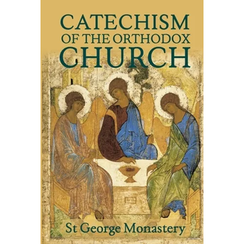 The Divine and Sacred Catechism of the Orthodox Church