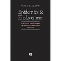 Epidemics and Enslavement: Biological Catastrophe in the Native Southeast, 1492-1715