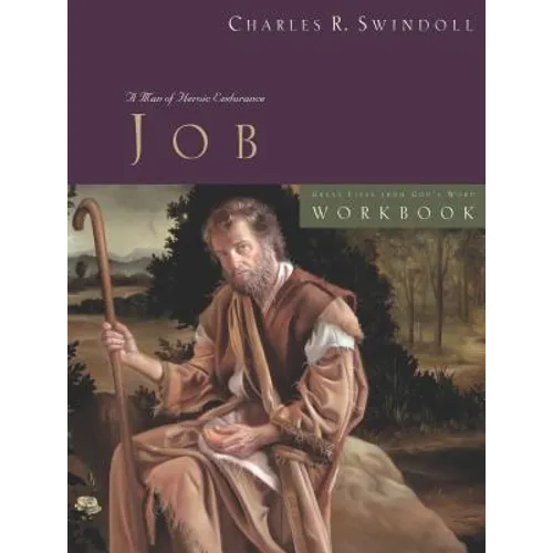 Great Lives: Job Workbook: A Man of Heroic Endurance