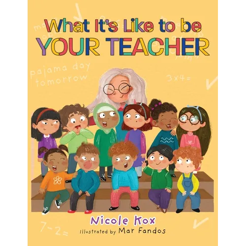 What It's Like To Be Your Teacher