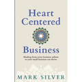 Heart-Centered Business: Healing from toxic business culture so your small business can thrive