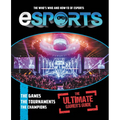 Esports: The Ultimate Gamer's Guide: The Who's Who and How-To of Esports