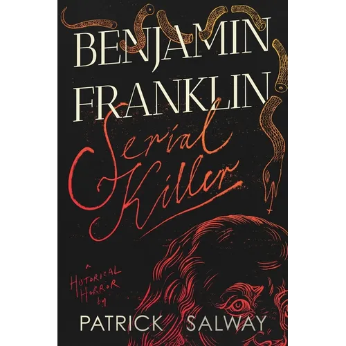 Benjamin Franklin Serial KIller