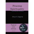 Process Spirituality: Practicing Holy Adventure