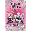 Cursed Princess Club, Vol. 4: A Webtoon Unscrolled Graphic Novel