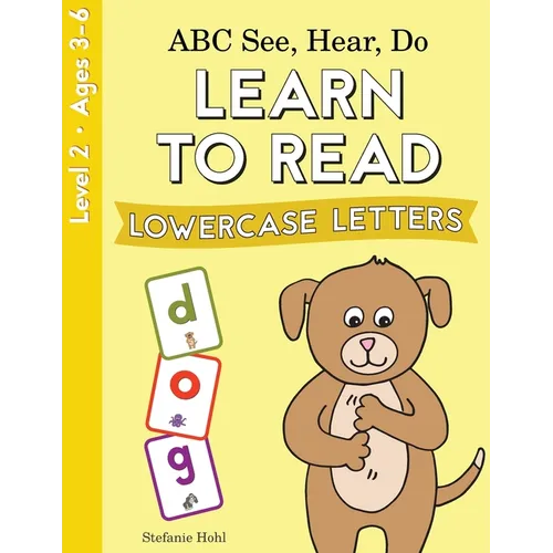 ABC See, Hear, Do Level 2: Learn to Read Lowercase Letters
