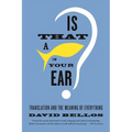 Is That a Fish in Your Ear?: Translation and the Meaning of Everything