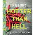 Jane Butel's Hotter Than Hell Cookbook: Hot and Spicy Dishes from Around the World