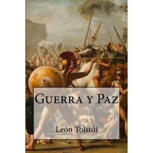 Guerra Y Paz (Spanish Edition)