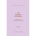 An Erection in Pakistan: A Polemical on the Male Body Under a Moral State