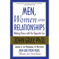 Men, Women and Relationships: Making Peace with the Opposite Sex