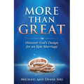 More Than Great: Discover God's Design for an Epic Marriage