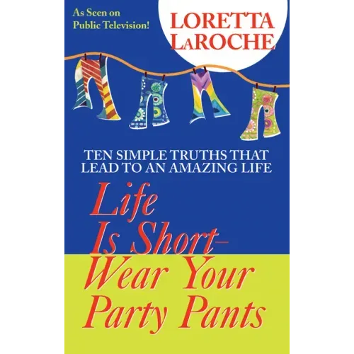 Life Is Short, Wear Your Party Pants