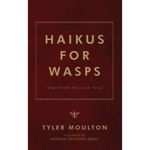 Haikus For WASPs: And Other Peculiar Folk