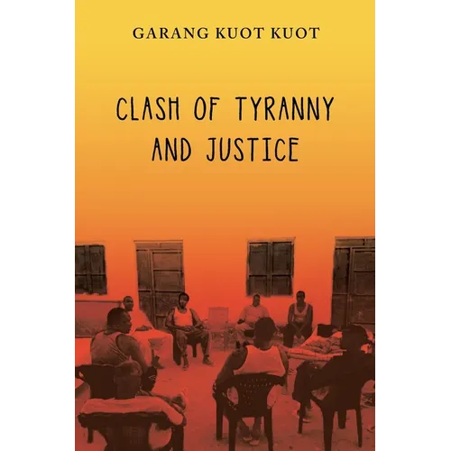 Clash of Tyranny and Justice