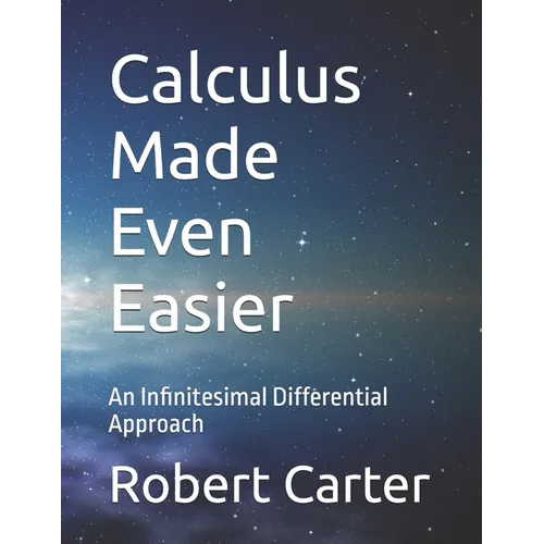Calculus Made Even Easier: An Infinitesimal Differential Approach