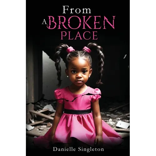 From A Broken Place