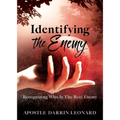 Identifying The Enemy: Recognizing Who Is The Real Enemy