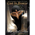 The Bell Man - The Autobiography of the Man Who Created Cast in Bronze