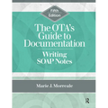 The OTA's Guide to Documentation: Writing SOAP Notes
