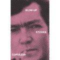 Blow-Up: And Other Stories