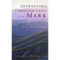 Journeying Through Lent with Mark