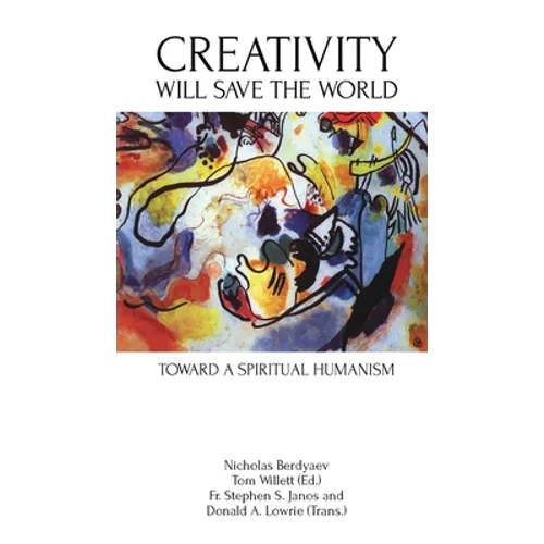 Creativity Will Save the World: Toward a Spiritual Humanism