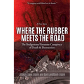 Where the Rubber Meets the Road: The Bridgestone/Firestone Conspiracy of Death & Destruction A True Story