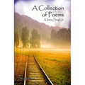 A Collection of Poems: A Journey through Life