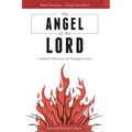 The Angel of the LORD: A Biblical, Historical, and Theological Study