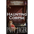 Haunting Corpse: Shandra Higheagle Mystery
