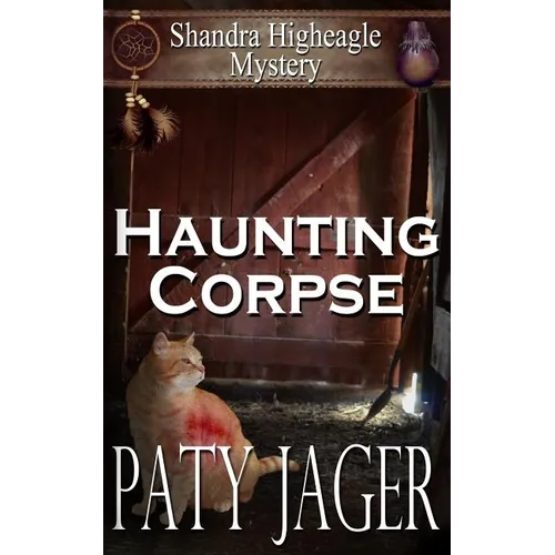 Haunting Corpse: Shandra Higheagle Mystery