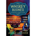 Whiskey Business: A Mixology Lounge Mystery